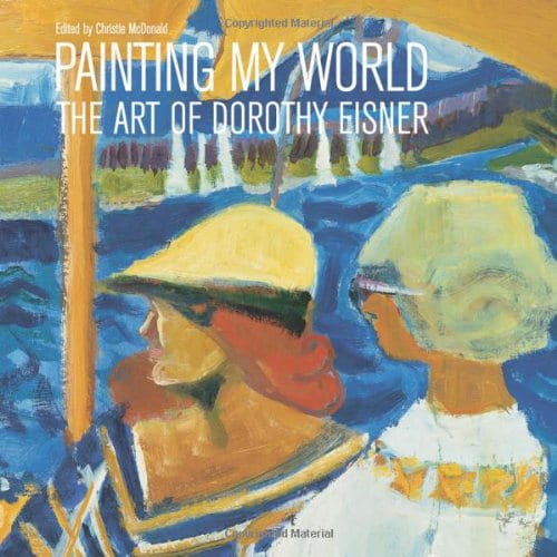 Painting My World The Art of Dorothy Eisner